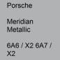 Preview: Porsche, Meridian Metallic, 6A6 / X2 6A7 / X2.